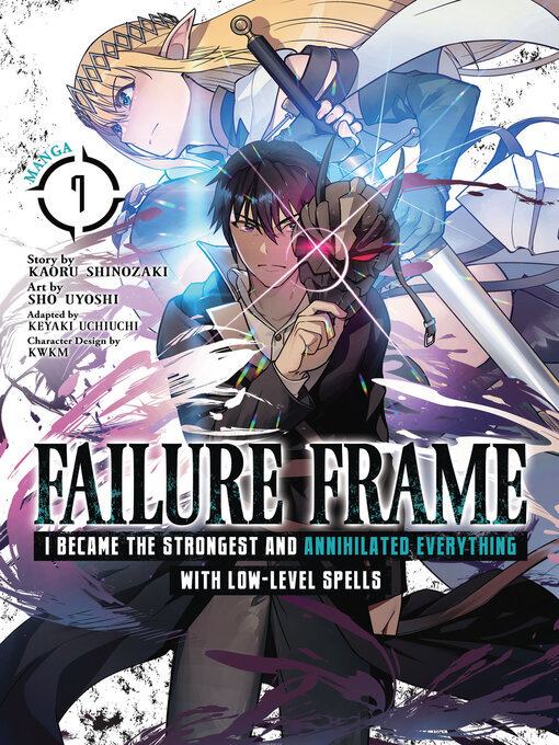 Title details for Failure Frame: I Became the Strongest and Annihilated Everything With Low-Level Spells, Volume 7 by Kaoru Shinozaki - Available